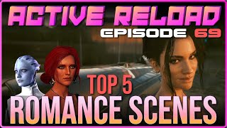 Top 5 Video Game Romance Scenes of All Time Active Reload Episode 69 panam Top10Games [upl. by Akelam]