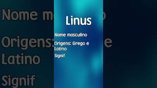 LINUS  SIGNIFICADO E ORIGEM DO NOME SHORTS [upl. by Nij308]