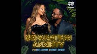 Separation Anxiety With Larsa Pippen amp Marcus Jordan  It’s Getting Personal Episode 1 Audio [upl. by Icul257]