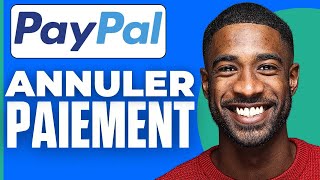 Comment Annuler Une Transaction Sur Paypal  2024 [upl. by Yuma253]