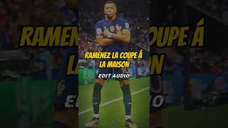 Ramenez la coupe a la maison Kylian Mbappe’s song edit audio shorts mysic editaudio mbappe [upl. by Sonitnatsok714]