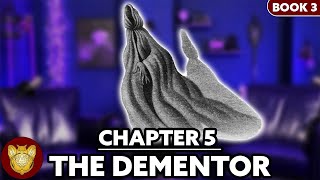 Chapter 5 The Dementor  Prisoner of Azkaban [upl. by Eicnarf]