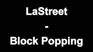 LaStreet  Block Popping osläppt BÄST KVALITE [upl. by Dier]