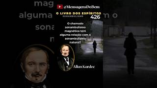 Questão nº 426 📕 Da emancipação da alma  Sonambulismo olivrodosespiritos mensagensdobem [upl. by Gesner]