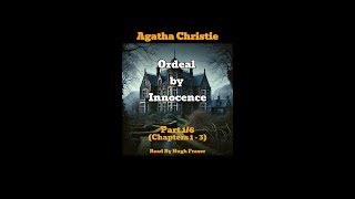 Audio Book Agatha Christies Ordeal By Innocence Read By Hugh Fraser Part 1 [upl. by Eimaral629]