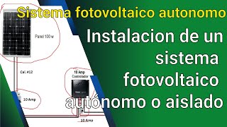 Instalacion de un sistema fotovoltaico autónomo o aislado [upl. by Nnuahs75]