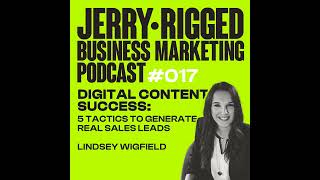 Digital Content Success 5 Tactics to Generate Real Sales Leads  Lindsey Wigfield  ep 17 [upl. by Rogerg709]