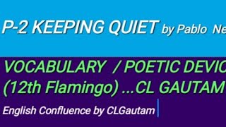 KEEPING QUIET  Vocabulary and Poetic Devices 12th Eng Core301 [upl. by Htebazila]