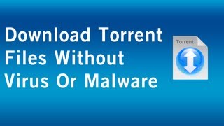 Internet Tutorials 06  Download Torrents Without Virus Or Malware [upl. by Noret]