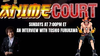 Anime Court presents Anime NYCinterview with Toshio Furukawa [upl. by Amlus]