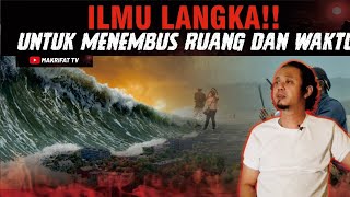 MENAKJUBKAN ILMU MENEMBUS RUANG DAN WAKTU BENAR BENAR ADA INI BUKTUKINYA [upl. by Iilek]