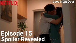 Love Next Door Episode 15 Spoiler Revealed l ENG SUB l Jung Hae In l Jung So Min [upl. by Lucius]