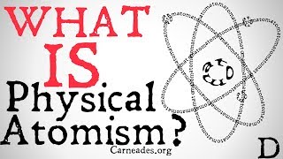 What is Physical Atomism Philosophical Definition [upl. by Llenrep]