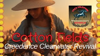 COTTON FIELDS 》Creedence Clearwater Revival TomSings23 amp HYOJIN [upl. by Nailimixam950]