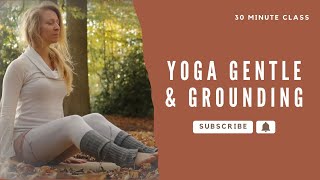 Gentle Yoga Class Grounding for Mental Calm amp Increased Vitality ⎮ 30 Minute Full Yoga Class [upl. by Karyn27]