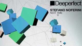 Stefano Noferini  Next Time Danniel Selfmade Remix [upl. by Tut753]