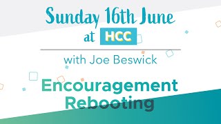 Encouragement Rebooting Talk  Hexham Community Church Live [upl. by Ng]