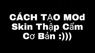 cách mod skin thập cẩm cơ bản [upl. by Marta]