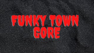 FUNKYTOWN GORE  THE WORST CARTEL VIDEO ON THE INTERNET [upl. by Charlot]