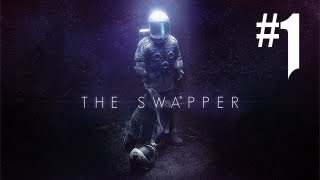 The Swapper  Gameplay Walkthrough Part 1  PURE BLISS PC Gameplay HD [upl. by Sillig]