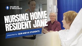 Delirium EResource Student Delirium Video About Nursing Home Resident Jane [upl. by Nylauqcaj]