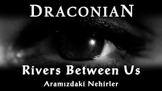 DRACONIAN  Rivers Between Us Lyric Video Türkçe Altyazı [upl. by Herwick]