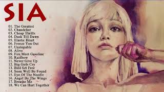 SIA Best Songs Of All Time  Greatest Hits Of SIA Full Album 2018 [upl. by Arbma]