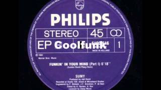 Sumy  Funkin In Your Mind 12quot Funk 1982 [upl. by Atiekal78]