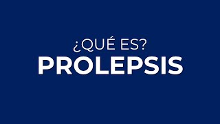 ¿Qué es la PROLEPSIS [upl. by Einuj609]