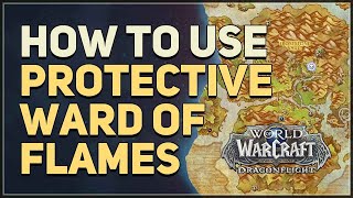 How to use Protective Ward of Flames WoW [upl. by Ardnuaek]