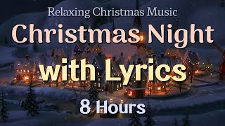 Relaxing Christmas Carol Music  with Lyric  8 Hours  Quiet and Comfortable Instrumental Music [upl. by Melisenda438]