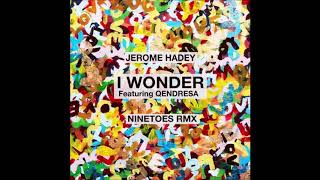 Jerome Hadey feat Qendresa I Wonder Ninetoes Remix [upl. by Ahtnama]