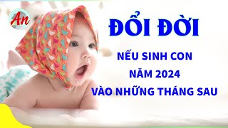 Cuộc Đời Bé Trai Sinh Năm 2024  Tháng Hợp Mùa Sinh Năm 2024  Sinh Con Hợp Tuổi [upl. by Lad927]