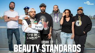 The Joe Budden Podcast Episode 719  Beauty Standards [upl. by Tnahsin]