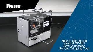 How to SetUp the Panduit CP881 SemiAutomatic Ferrule Crimping Tool [upl. by Sirovat343]