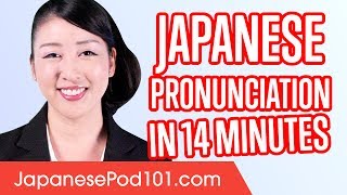 Learn Japanese Pronunciation in 14 Minutes [upl. by Auginahs]