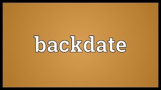 Backdate Meaning [upl. by Cori]