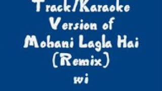 Mohani lagla hai karaoke with lyrics [upl. by Breed241]