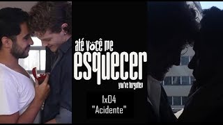 ATÉ VOCÊ ME ESQUECER  1ª Temporada  1x04  Série LGBT [upl. by Gloriane]