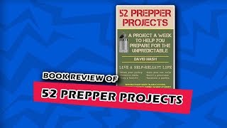 52 Prepper Projects Book Review [upl. by Lemieux]