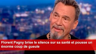 Florent Pagny brise le silence sur sa santé et pousse un énorme coup de gueule [upl. by Stutsman362]