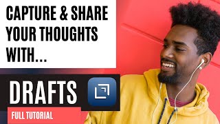 Capture Your Thoughts With Drafts  Full Tutorial For Beginners [upl. by Ahsrats]