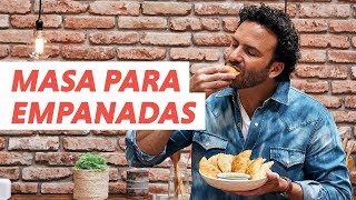 Masa para Empanadas fácil y con pocos ingredientes  ChefOropeza [upl. by Zipporah261]