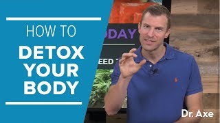 How To Detox Your Body And Toxcicity Warning Signs  Dr Josh Axe [upl. by Kent]