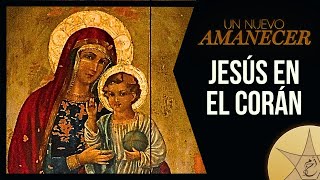 Un Nuevo Amanecer  Lo Que Muhammad Sabía de Jesús LPSCE [upl. by Ramunni886]