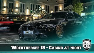 Wörthersee 2019  Casino Night  two Weeks before  Vor dem See 2k19 [upl. by Peppy]