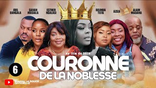 COURONNE DE LA NOBLESSE  EP 6  NOUVEAU FILM CONGOLAIS  AOÛT 2024  DDTV PRODUCTION [upl. by Llenna860]