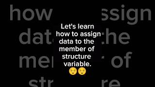 Assigning data to structure variable 🖇️ coding computerscienceconcepts shorts cprogram c [upl. by Cirded]