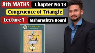 8th Maths  Chapter 13 Congruence of Triangle  Lecture 1  maharashtra board [upl. by Sulokcin670]