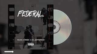 Young Chriss ❌ Og Jefferson  FEDERAL 🚔 Audio Oficial [upl. by Einaeg]